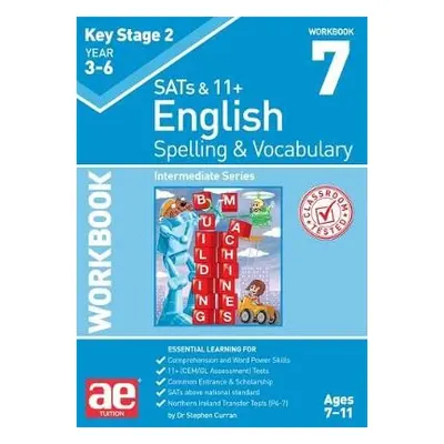 KS2 Spelling a Vocabulary Workbook 7 - Curran, Dr Stephen C a Vokes, Warren J