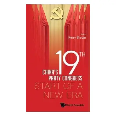 China's 19th Party Congress: Start Of A New Era