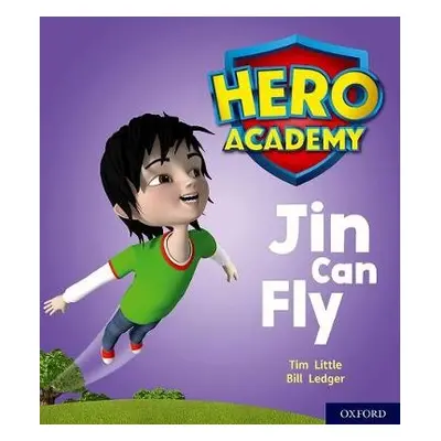 Hero Academy: Oxford Level 1, Lilac Book Band: Jin Can Fly - Little, Tim