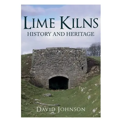 Lime Kilns - Johnson, Dr David