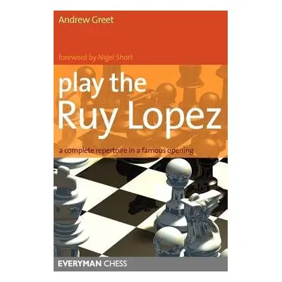 Play the Ruy Lopez - Greet, Andrew