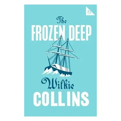 Frozen Deep - Collins, Wilkie