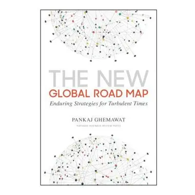 New Global Road Map - Ghemawat, Pankaj