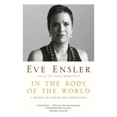 In the Body of the World - Ensler, Eve