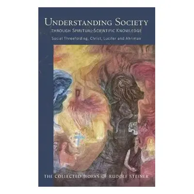 Understanding Society - Steiner, Rudolf