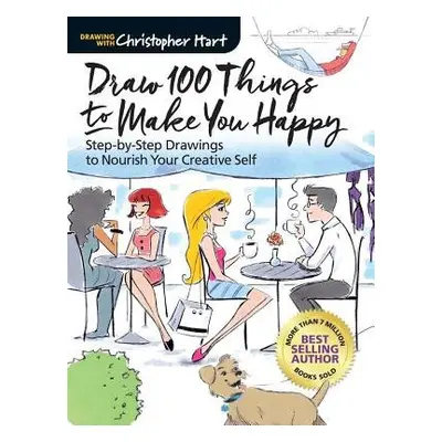 Draw 100 Things to Make You Happy - Hart, Christopher a Hart, Christopher