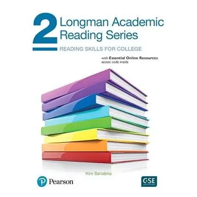 Longman Academic Reading Series 2 with Essential Online Resources - Sanabria, Kim