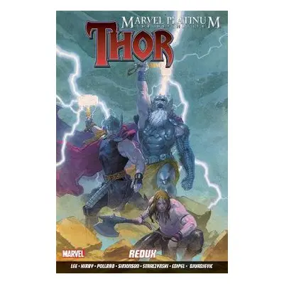 Marvel Platinum: The Definitive Thor Redux