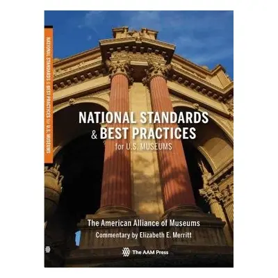 National Standards and Best Practices for U.S. Museums