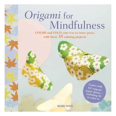 Origami for Mindfulness - Ono, Mari