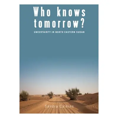 Who Knows Tomorrow? - Calkins, Sandra