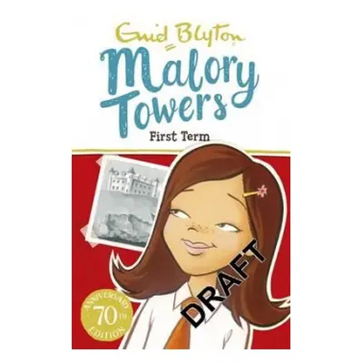 Malory Towers: First Term - Blyton, Enid