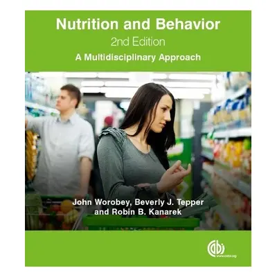 Nutrition and Behavior - Worobey, John (Rutgers University, New Jersey, USA) a Tepper, Beverly (