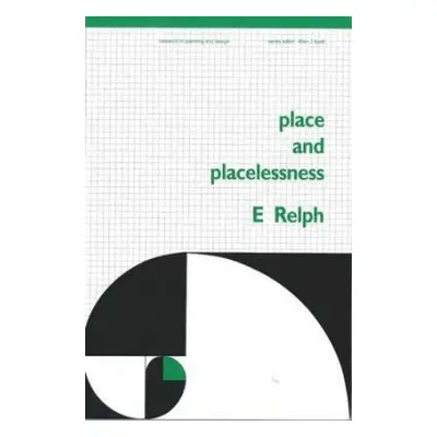 Place and Placelessness - Relph, Edward