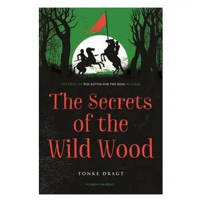 Secrets of the Wild Wood - Dragt, Tonke (Author)