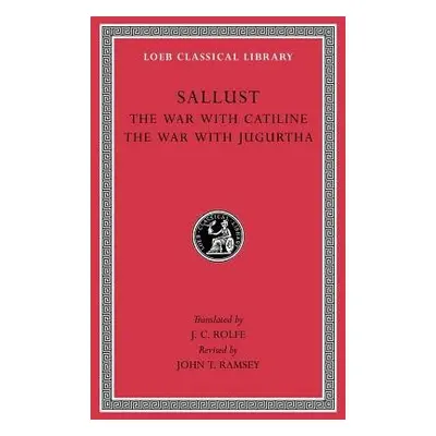 War with Catiline. The War with Jugurtha - Sallust