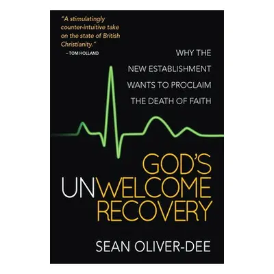 God's Unwelcome Recovery - Oliver-Dee, Sean