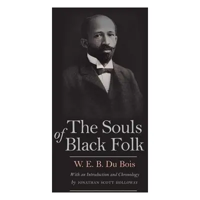 Souls of Black Folk - Du Bois, W. E. B.