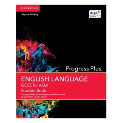 GCSE English Language for AQA Progress Plus Student Book - McNab, Lindsay a Pilgrim, Imelda a Sl