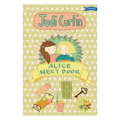 Alice Next Door - Curtin, Judi