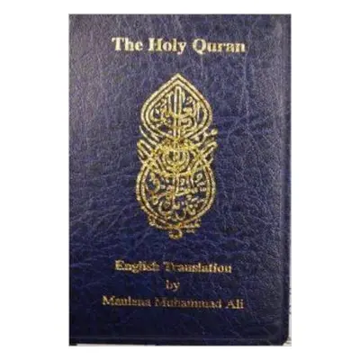 English Translation of the Holy Quran Standard Pocket Edition - Muhammad Ali, Maulana