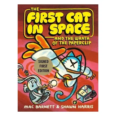 First Cat In Space And The Wrath Of The Paperclip - Barnett, Mac