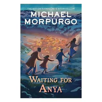 Waiting for Anya - Morpurgo, Michael