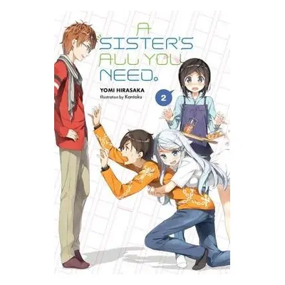 Sister's All You Need., Vol. 2 (light novel) - Hirasaki, Yomi