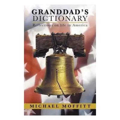 Granddad's Dictionary - Moffitt, Michael