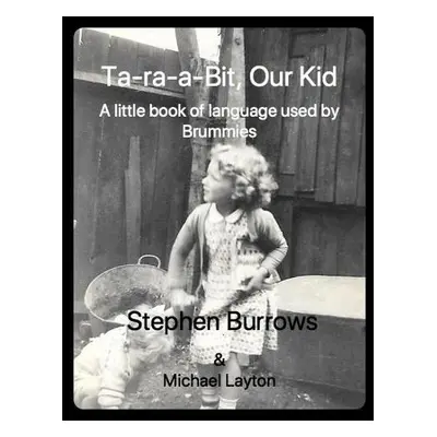 Ta Ra a Bit, Our Kid - Burrows, Stephen a Layton, Michael