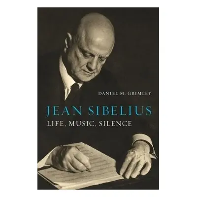 Jean Sibelius - Grimley, Daniel M.