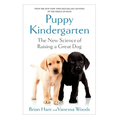 Puppy Kindergarten - Hare, Brian a Woods, Vanessa