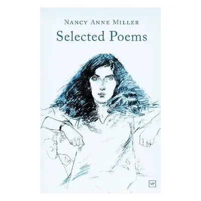 Selected Poems - Miller, Nancy Anne