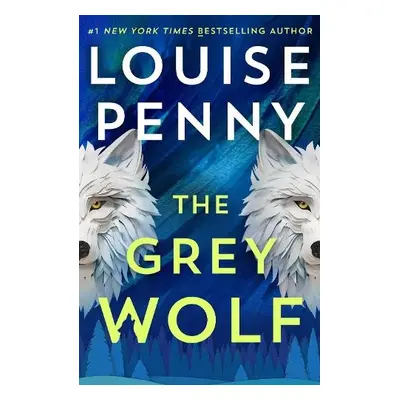 Grey Wolf - Penny, Louise