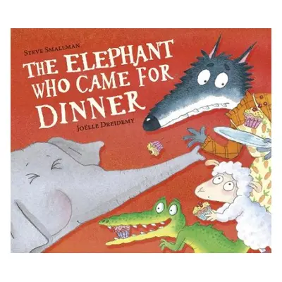 Elephant Who Came for Dinner - Smallman, Steve