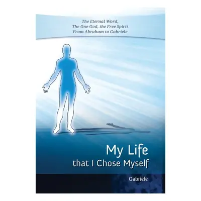 My Life that I Chose Myself - Gabriele Publishing, House