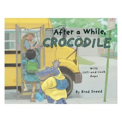 After a While, Crocodile - Sneed, Brad