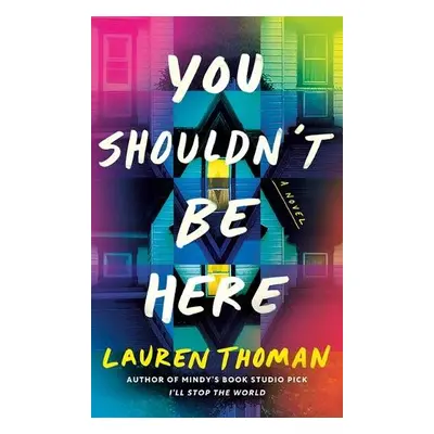 You Shouldn't Be Here - Thoman, Lauren