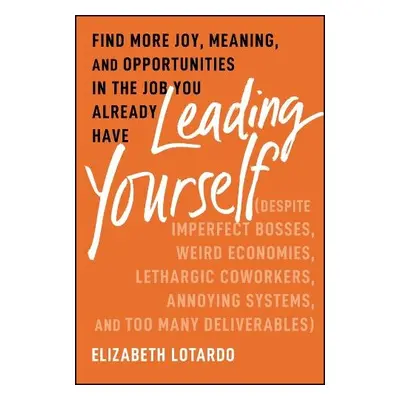 Leading Yourself - Lotardo, Elizabeth