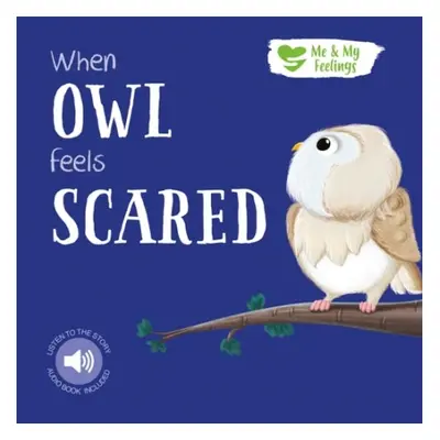 When Owl Feels Scared - Cary, Gemma