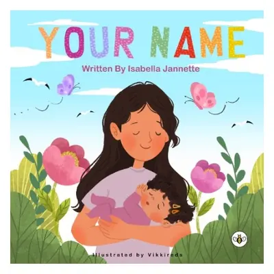 Your Name - Jannette, Isabella