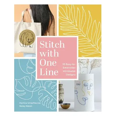 Stitch with One Line - Unterfrauner, Martina a Hatun, Nuray