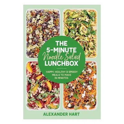 5-Minute Noodle Salad Lunchbox - Hart, Alexander