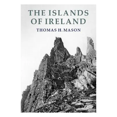 Islands of Ireland - Mason, Thomas H.