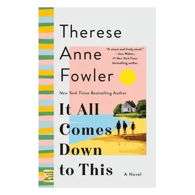 It All Comes Down to This - Fowler, Therese Anne