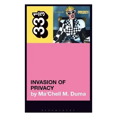 Cardi B's Invasion of Privacy - Duma, Ma’Chell M. (Freelance Journalist, USA)