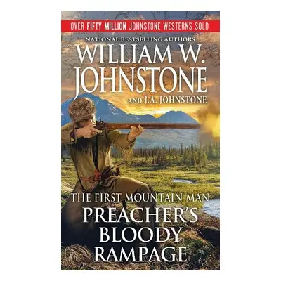 Preacher's Bloody Rampage - Johnstone, William W. a Williams, J.A.