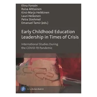 Early Childhood Education Leadership in Times of Crisis