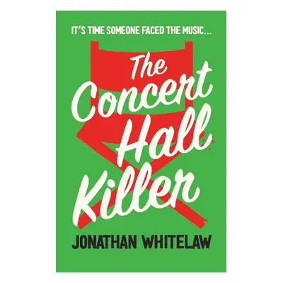 Concert Hall Killer - Whitelaw, Jonathan