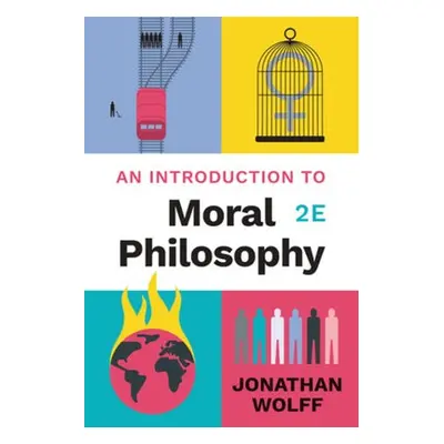 Introduction to Moral Philosophy - Wolff, Jonathan (Oxford University)